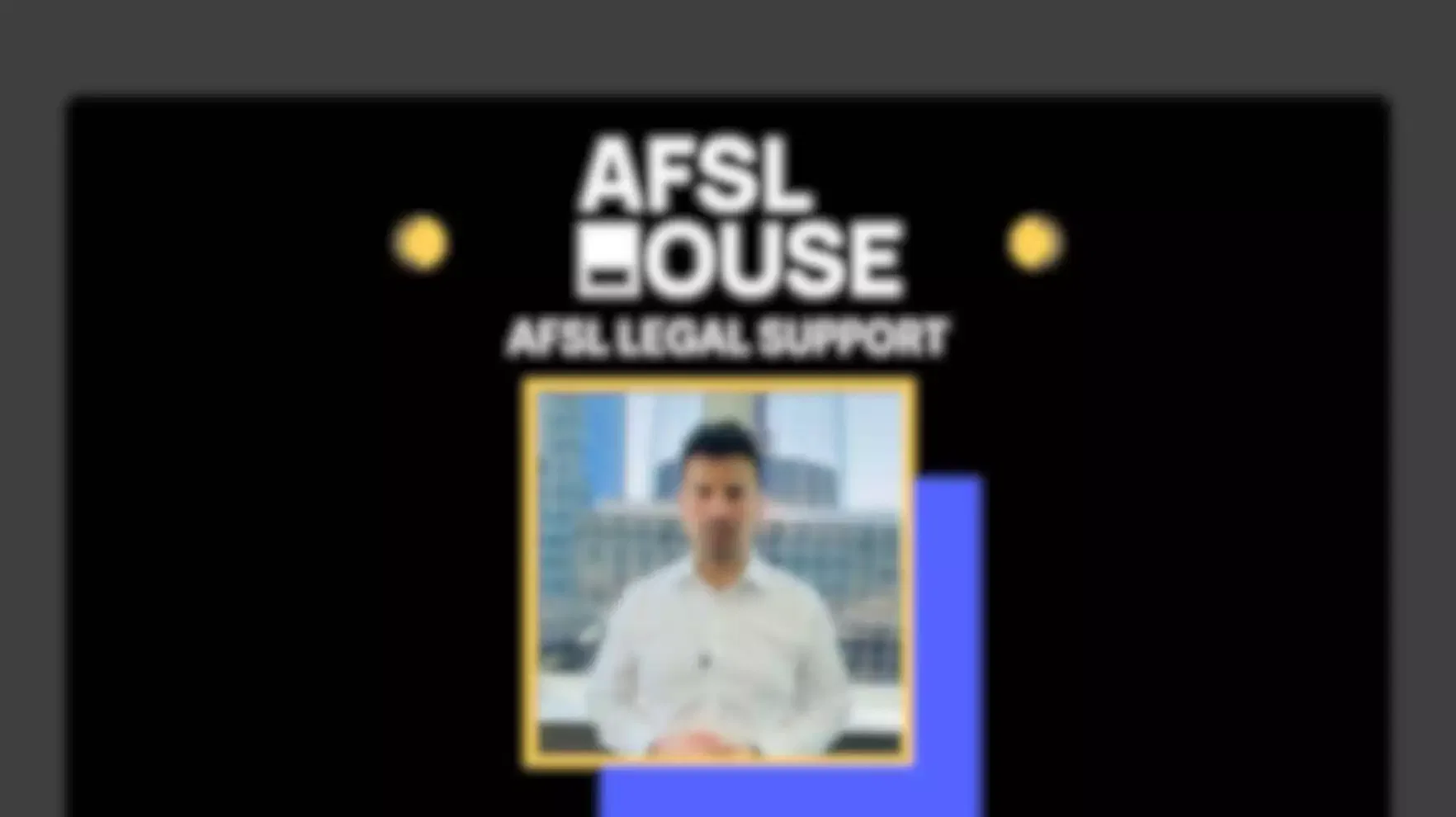 AFSL House Legal Support: Man in suit providing legal advice.