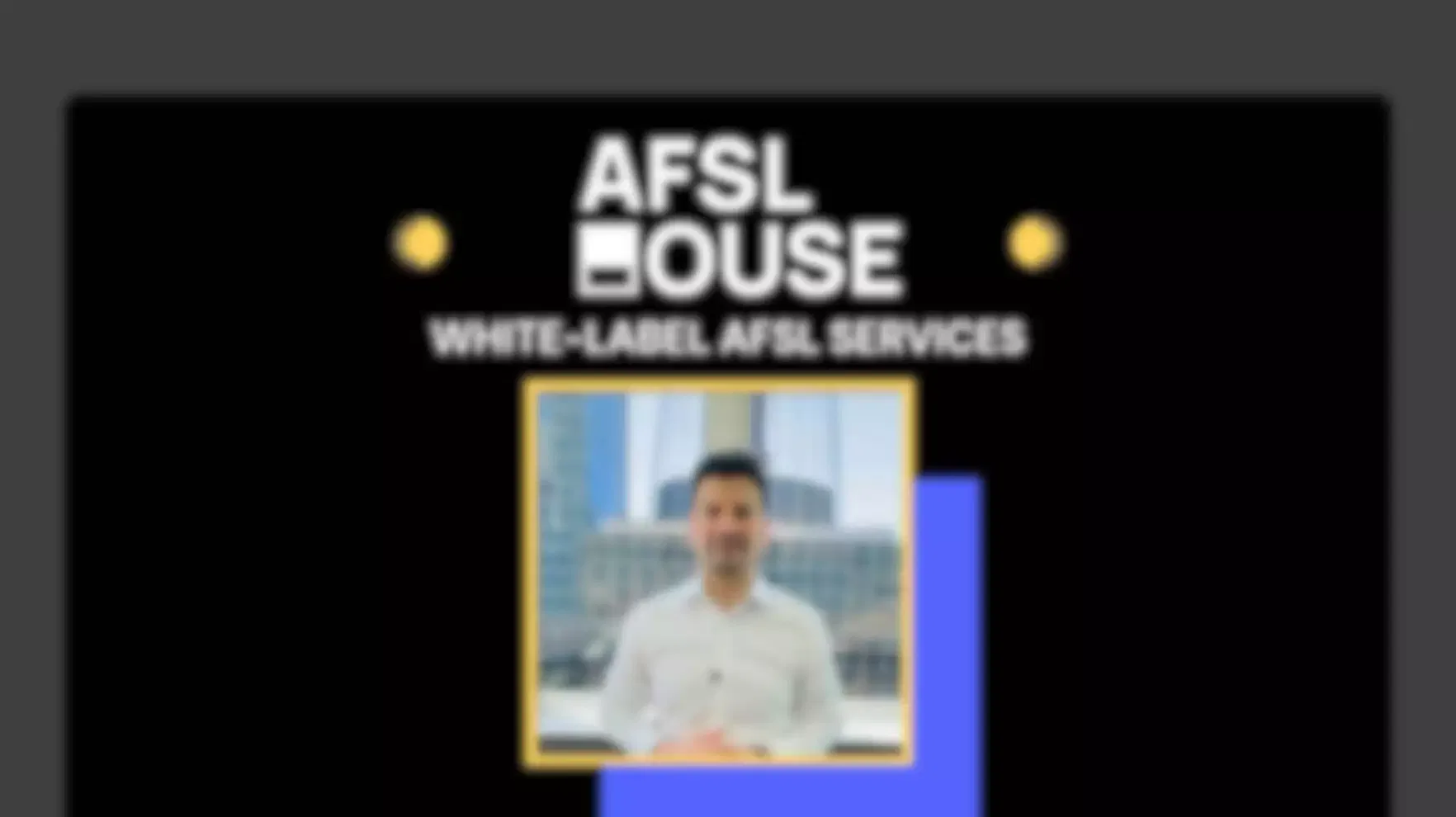 AFSL House CEO, providing white-label AFSL services.